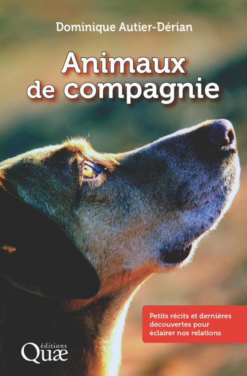 Animaux de compagnie petits récits et dernières découvertes pour éclairer nos relations